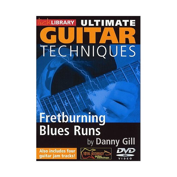 Lick Library: Ultimate Guitar Techniques - Fretburning Blues Runs