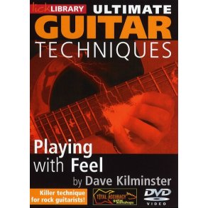 Lick Library: Ultimate Guitar Techniques - Playing With Feel