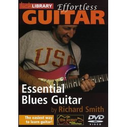 Lick Library: Effortless Guitar - Essential Blues Guitar