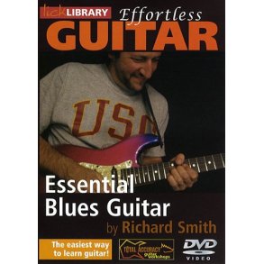 Lick Library: Effortless Guitar - Essential Blues Guitar