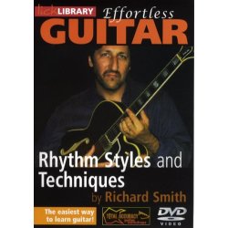 Lick Library: Effortless Guitar - Rhythm Styles and Techniques