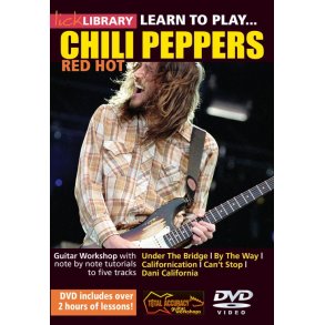 Lick Library: Learn To Play Red Hot Chili Peppers