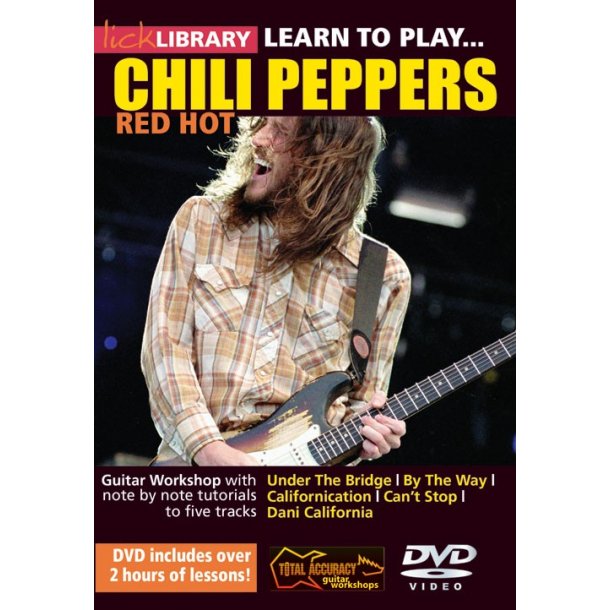 Lick Library: Learn To Play Red Hot Chili Peppers