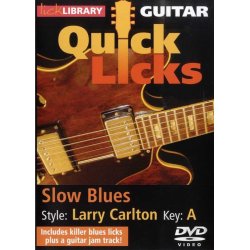 Lick Library: Quick Licks For Guitar - Larry Carlton Slow Blues Key Of A (DVD)
