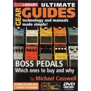 Ultimate Gear Guides: BOSS Pedals - Which Ones To Buy And Why