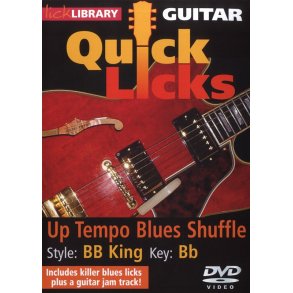 Lick Library: Quick Licks - BB King Up Tempo Blues Shuffle