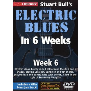 Lick Library: Stuart Bull's Electric Blues In 6 Weeks: Week 6