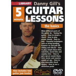 Lick Library: Danny Gill's 5 Minute Guitar Lessons - The Basics
