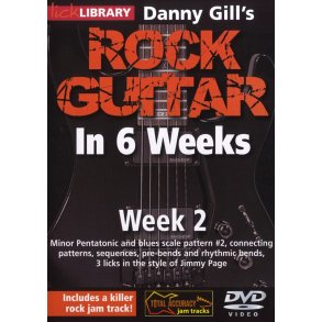Lick Library: Danny Gill's Rock Guitar In 6 Weeks - Week 2