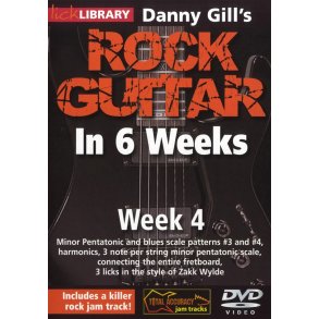 Lick Library: Danny Gill's Rock Guitar In 6 Weeks - Week 4