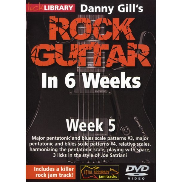 Lick Library: Danny Gill's Rock Guitar In 6 Weeks - Week 5