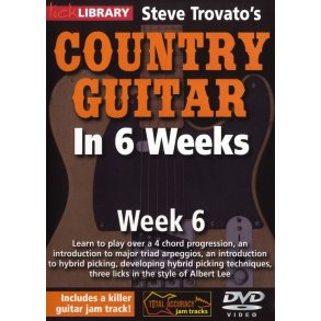Lick Library: Steve Trovato's Country Guitar In 6 Weeks - Week 6