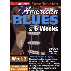 Lick Library: Steve Trovato's American Blues In 6 Weeks - Week 2 (Johnny Winter)