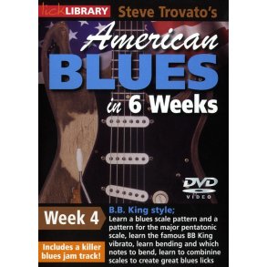 Lick Library: Steve Trovato's American Blues In 6 Weeks - Week 4 (B.B. King)