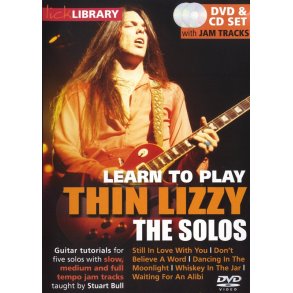 Lick Library: Learn To Play Thin Lizzy - The Solos