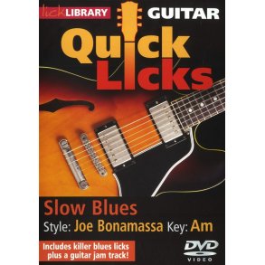 Lick Library: Quick Licks - Joe Bonamassa Slow Blues