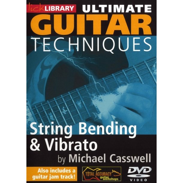 Lick Library: Ultimate Guitar Techniques - Learn String Bending & Vibrato Techniques