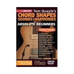 Tom Quayle's Chord Shapes, Sounds And Harmonies For Absolute Beginners