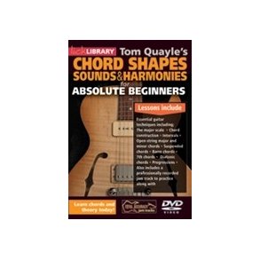 Tom Quayle's Chord Shapes, Sounds And Harmonies For Absolute Beginners