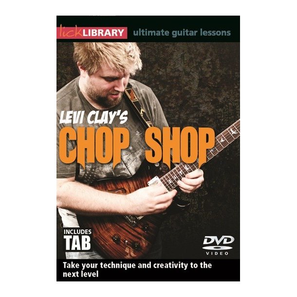 Lick Library: Levi Clay's Chop Shop