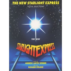 Andrew Lloyd Webber: The New Starlight Express - Vocal Selections
