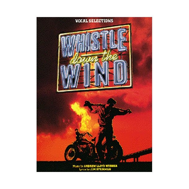 Andrew Lloyd Webber: Whistle Down The Wind - Vocal Selections