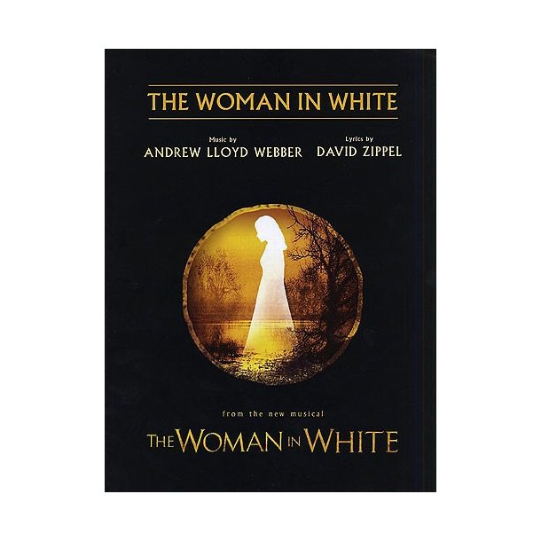 Andrew Lloyd Webber: The Woman In White