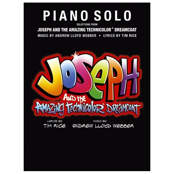 Andrew Lloyd Webber: Joseph And The Amazing Technicolor Dreamcoat - Piano Solo