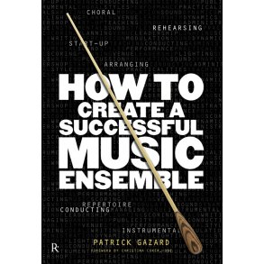 Patrick Gazard: How To Create A Successful Music Ensemble