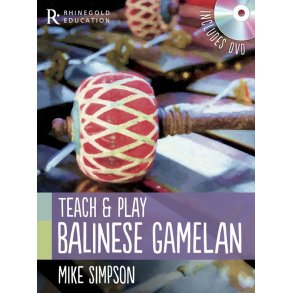 Mike Simpson: Teach And Play Balinese Gamelan