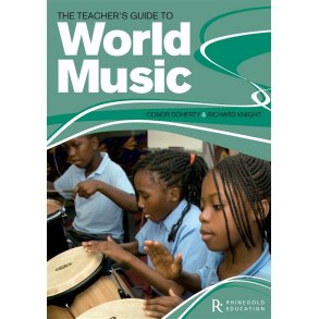 Conor Doherty/Richard Knight: The Teacher's Guide To World Music