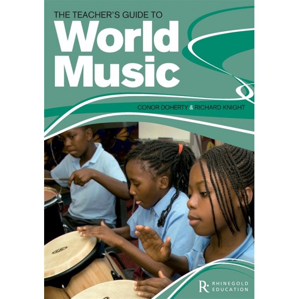 Conor Doherty/Richard Knight: The Teacher's Guide To World Music