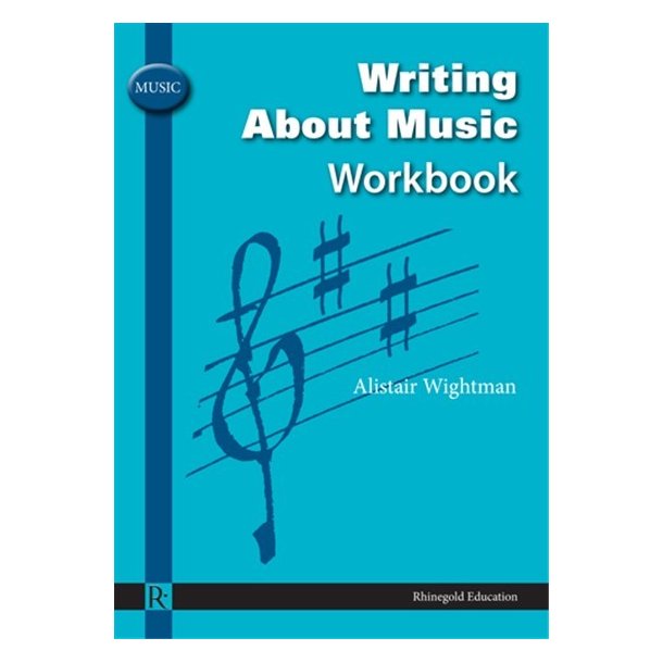 Alistair Wightman: Writing About Music Workbook