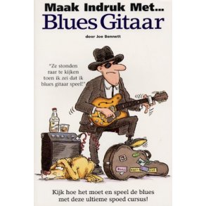 Maak Indruk Met... Blues Gitaar