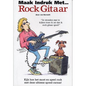 Maak Indruk Met... Rock Gitaar