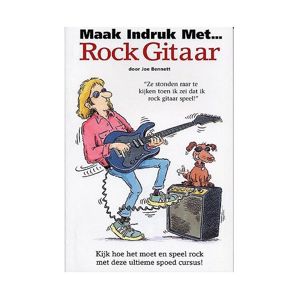 Maak Indruk Met... Rock Gitaar