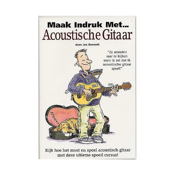 Maak Indruk Met... Acoustiche Gitaar
