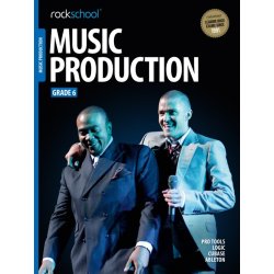 Rockschool Music Production - Grade 6 (2016)