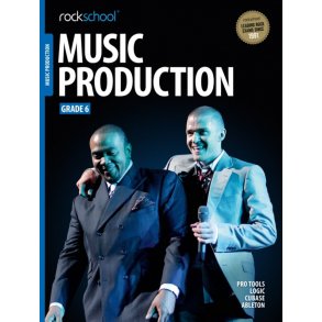 Rockschool Music Production - Grade 6 (2016)