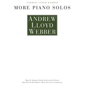 Andrew Lloyd Webber: More Piano Solos