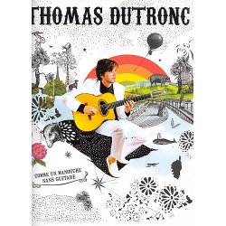 Thomas Dutronc: Comme Un Manouche Sans Guitare