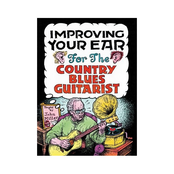 John Miller: Improving Your Ear For The Country Blues Guitarist