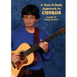 Rolly Brown: A Nuts & Bolts Approach To Chords