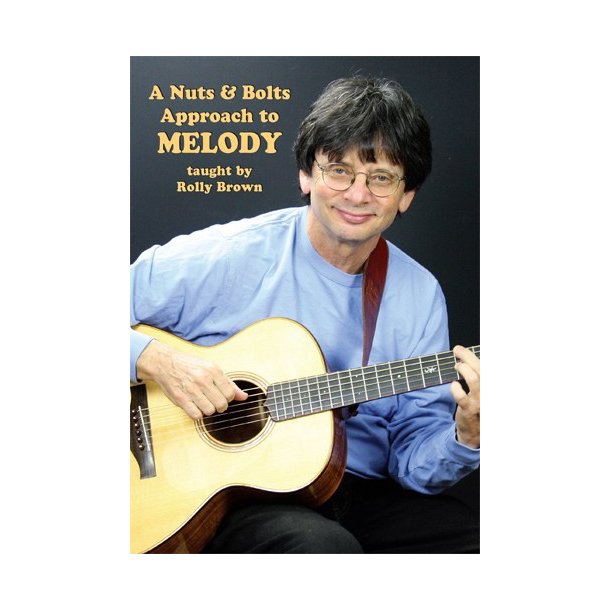Rolly Brown: A Nuts &amp; Bolts Approach To Melody