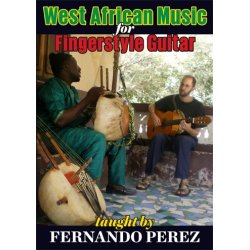 Fernando Perez: West African Music For Fingerstyle Guitar