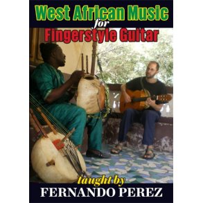 Fernando Perez: West African Music For Fingerstyle Guitar