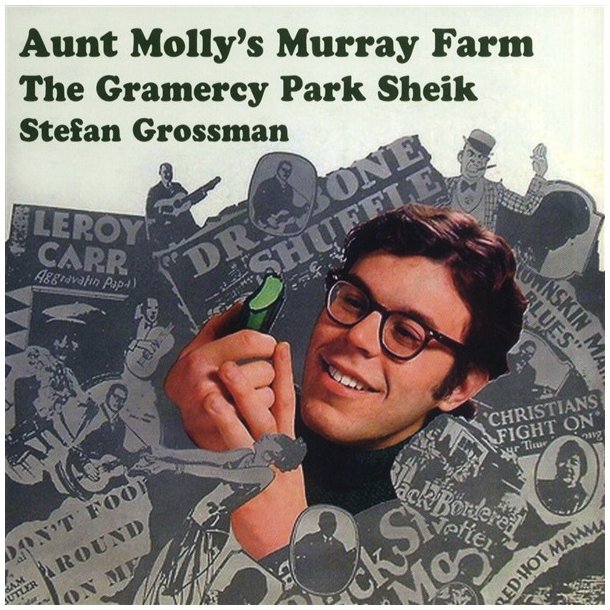 Stefan Grossman: Aunt Molly's Murray Farm/The Gramercy Park Sheik