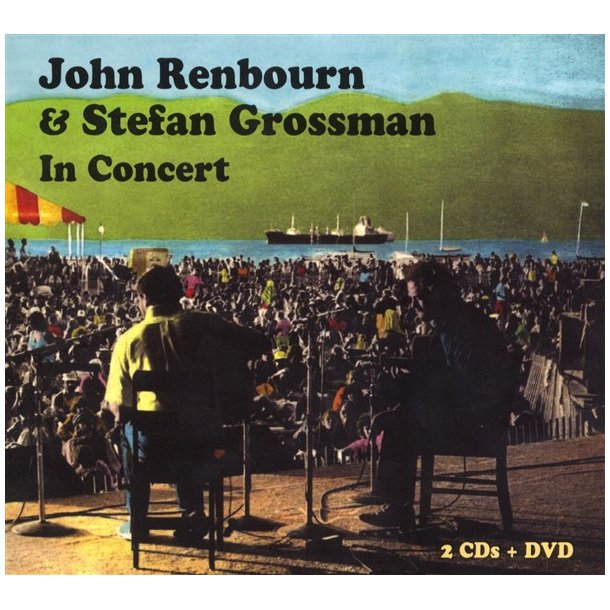 John Renbourn & Stefan Grossman In Concert