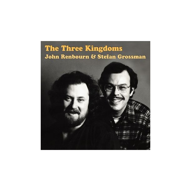 John Renbourn/Stefan Grossman: The Three Kingdoms