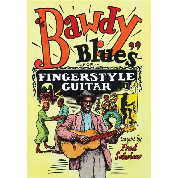 Fred Sokolow: Bawdy Blues For Fingerstyle Guitar